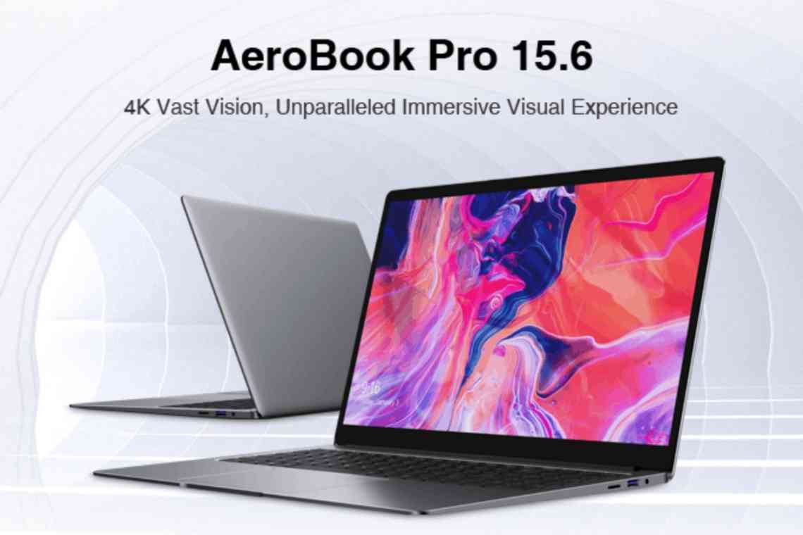 Ноутбук Chuwi AeroBook Pro 15.6 на базі Intel Core i5 з 4K-дисплеєм надійде в продаж наприкінці березня